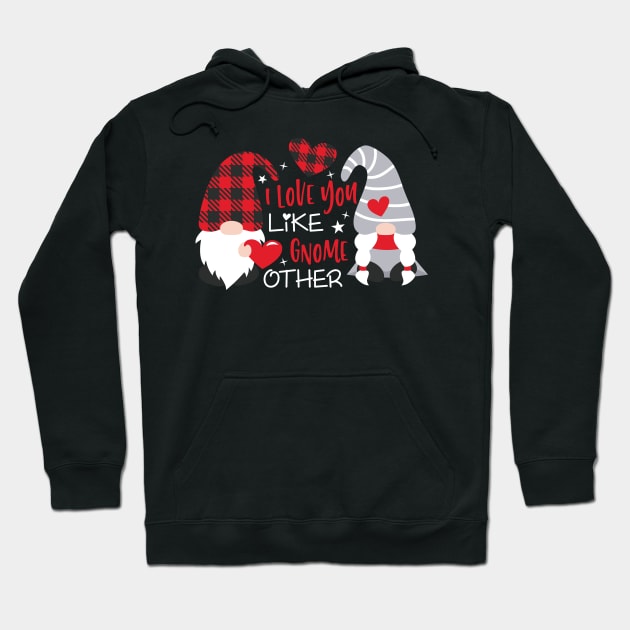 I Love You Like Gnome Other, Valentine's Day, Gnomes Svg, Valentine , Valentine Gnomes, Valentine Shirt Design, Plaid Hoodie by maliGnom